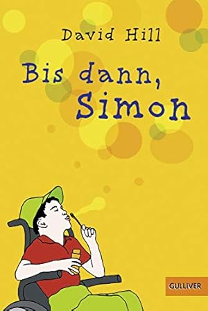 Bild des Verkufers fr Bis dann, Simon. Aus dem Engl. von Nina Schindler / Gullivers Bcher ; 308 zum Verkauf von Antiquariat Buchhandel Daniel Viertel