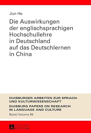 Seller image for Die Auswirkungen der englischsprachigen Hochschullehre in Deutschland auf das Deutschlernen in China for sale by moluna