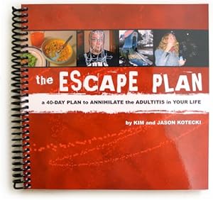 Bild des Verkufers fr The Escape Plan: A 40-Day Plan to Annihilate the Adultitis in Your Life zum Verkauf von Reliant Bookstore