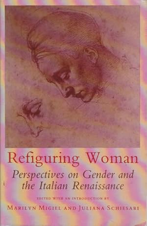 Immagine del venditore per Refiguring Woman: Perspectives on Gender and the Italian Renaissance venduto da Goulds Book Arcade, Sydney