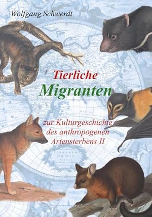 Bild des Verkufers fr Tierliche Migranten : Zur Kulturgeschichte des anthropogenen Artensterbens zum Verkauf von AHA-BUCH GmbH