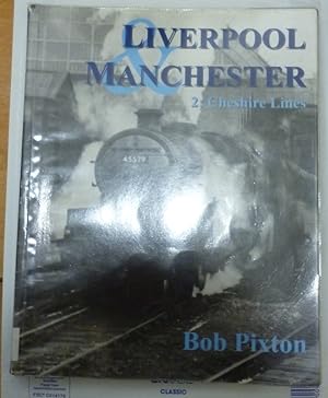 Liverpool and Manchester vol. 2 - Cheshire Lines