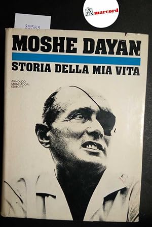 Dayan Moshe, Storia della mia vita, Mondadori, 1977 - I