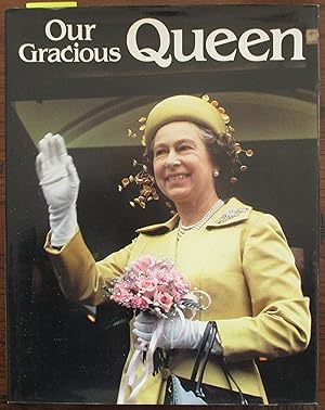 Our Gracious Queen