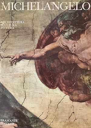 MICHELANGELO. ARCHITETTURA. SCULTURA. PITTURA