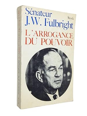 Immagine del venditore per L'Arrogance du pouvoir "the Arrogance of power". venduto da Librairie Douin