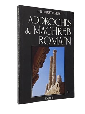 Bild des Verkufers fr Approches du Maghreb romain. 1 : pouvoirs, diffrences et conflits zum Verkauf von Librairie Douin