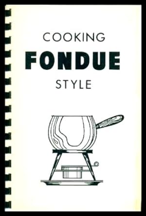 Immagine del venditore per COOKING FONDUE STYLE venduto da W. Fraser Sandercombe