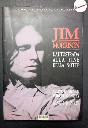 Image du vendeur pour AA.VV. Jim Morrison. L'autostrada alla fine della notte., Tarab, 1995 - I. mis en vente par Amarcord libri