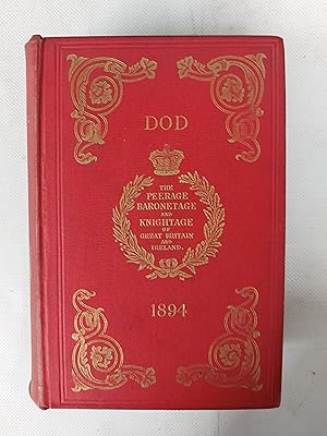 Bild des Verkufers fr Dod's Peerage, Baronetage, And Knightage Of Great Britain And Ireland For 1894 Including All The Titled Cases Fifty-Fourth Year zum Verkauf von Cambridge Rare Books