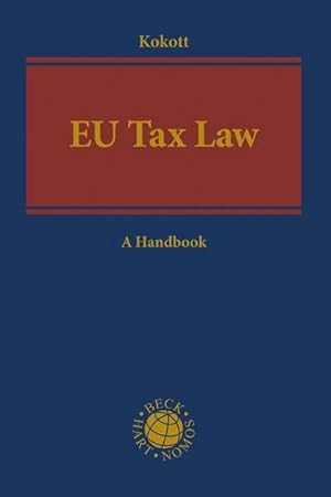 Bild des Verkufers fr EU Tax Law: A Handbook (Beck international) zum Verkauf von buchversandmimpf2000