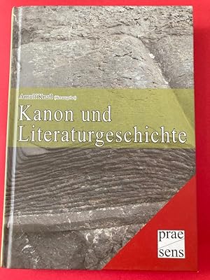 Kanon und Literaturgeschichte. Beiträge zu den Jahrestagungen 2005 und 2006 der ehemaligen Werfel...