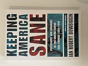 Immagine del venditore per Keeping America Sane: Psychiatry and Eugenics in the United States and Canada, 1880 1940 (Cornell Studies in the History of Psychiatry) venduto da Repton and Clover