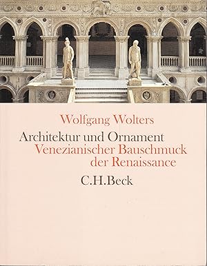 Bild des Verkufers fr Architektur und Ornament - Venezianischer Bauschmuck der Renaissance zum Verkauf von Antiquariat Torsten Bernhardt eK