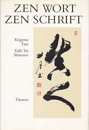 Bild des Verkufers fr Zen Wort Zen Schrift zum Verkauf von Antiquariat Torsten Bernhardt eK
