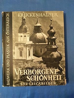 Bild des Verkufers fr Verborgene Schnheit : Bauwerk u. Plastik aus sterreich. 232 Leica-Bilder. zum Verkauf von Antiquariat BehnkeBuch