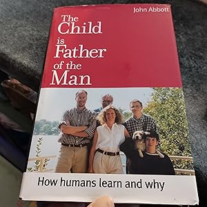 Seller image for The Child is Father of the Man: How Humans Learn and Why for sale by SGOIS