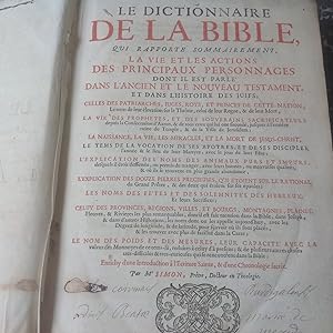 Seller image for Le dictionnaire de la BIBLE qui rapporte les noms propres du Vieux et Nouveau Testament avec la vie et les actions des principaux personnages tires de l'Ecriture et de l'histoire des Juifs .Edition originale de 1693 for sale by Lecapricorne