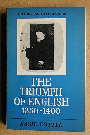 Seller image for The Triumph of English 1350-1400. for sale by N. G. Lawrie Books