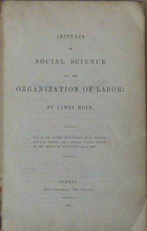 Lectures on Social Science and the Organization of Labor.