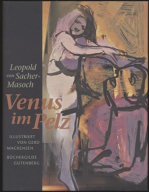Venus im Pelz. Illustriert von Gerd Mackensen. Mit einer Studie über den Masochismus von Gilles D...