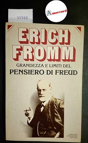 Fromm Erich, Grandezza e limiti del pensiero di Freud, Mondadori, 1979