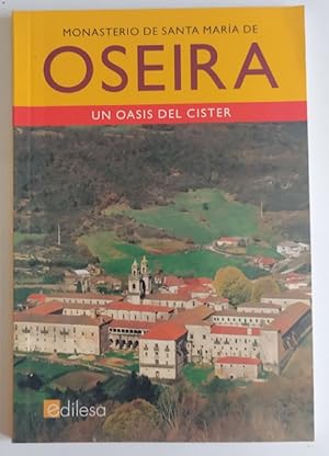 Imagen del vendedor de Monasterio de Santa Mara de Oseira : un oasis de Cster a la venta por La Leona LibreRa