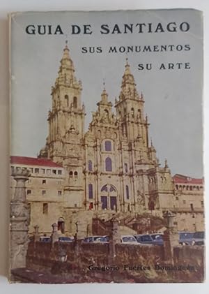 Seller image for Gua de Santiago sus monumentos, su arte. for sale by La Leona LibreRa