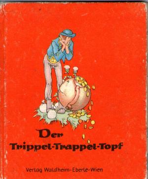 Der Trippel-Trappel-Topf. Ein nordisches Märchen