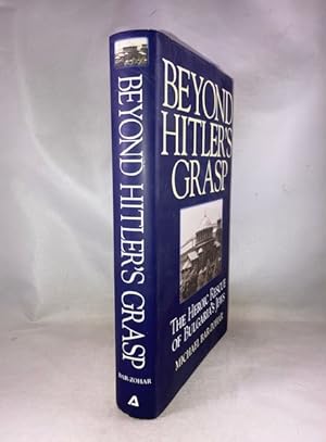 Bild des Verkufers fr Beyond Hitler's Grasp: The Heroic Rescue of Bulgaria's Jews zum Verkauf von Great Expectations Rare Books