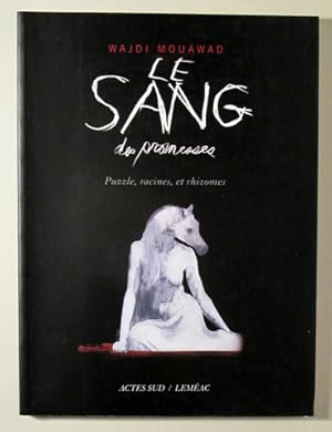 Seller image for LE SANG. DES PROMESSES. Puzzle, racines, et rhizomes - Paris 2009 - Ilustrado for sale by Llibres del Mirall