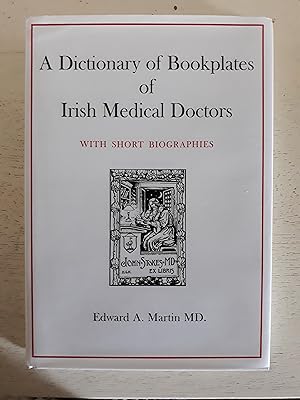 Image du vendeur pour A Dictionary of Bookplates of Irish Medical Doctors, with Short Biographies mis en vente par Charles Vivian Art & Antiques