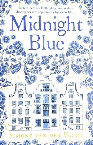 Immagine del venditore per Midnight Blue: A gripping historical novel about the birth of Delft pottery, set in the Dutch Golden Age venduto da M Godding Books Ltd