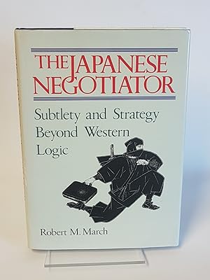 Immagine del venditore per The Japanese Negotiator - Subtlety and Strategy Beyond Western Logic venduto da CURIO