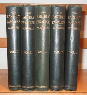 The Earthly Paradise a Poem [ Complete in 5 Volumes ]