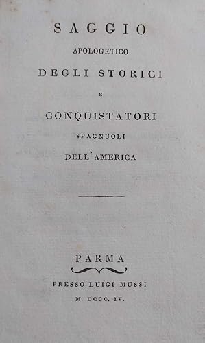 SAGGIO APOLOGETICO DEGLI STORICI E CONQUISTATORI SPAGNUOLI DELL'AMERICA