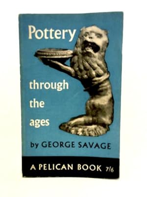 Bild des Verkufers fr Pottery Through The Ages zum Verkauf von World of Rare Books
