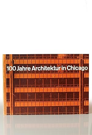 Imagen del vendedor de 100 Jahre Architektur in Chicago: Kontinuitt von Struktur und Form a la venta por This Old Book, Inc