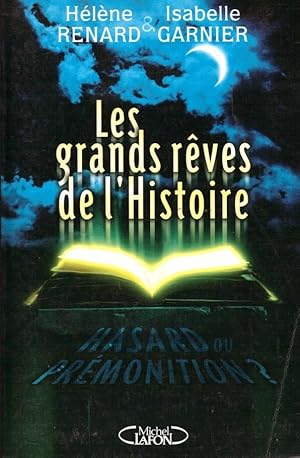 Bild des Verkufers fr Les grands reves de l'histoire - hasard ou prmonition zum Verkauf von LE GRAND CHENE