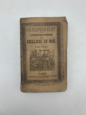 Seller image for Construction des escaliers en bois ou manipulation et posage des escaliers ayant une ou plusieurs rampes for sale by Coenobium Libreria antiquaria