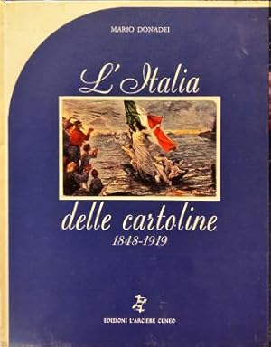 Bild des Verkufers fr L'Italia delle cartoline 1848-1919. zum Verkauf von Libreria La Fenice di Pietro Freggio