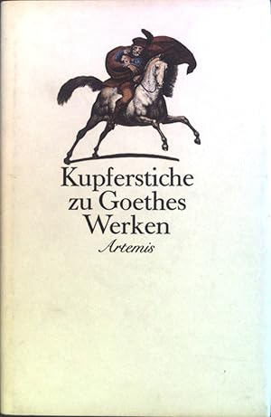 Bild des Verkufers fr Kupferstiche zu Goethes Werken : 1827 - 1834. zum Verkauf von books4less (Versandantiquariat Petra Gros GmbH & Co. KG)