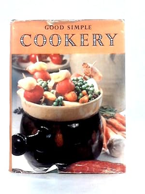 Imagen del vendedor de Good Simple Cookery a la venta por World of Rare Books