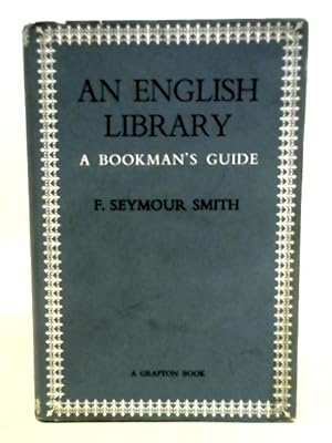 Image du vendeur pour An English Library a Bookman's Guide mis en vente par World of Rare Books