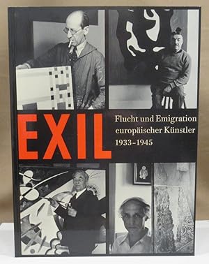 Bild des Verkufers fr Exil. Flucht und Emigration europischer Knstler 1933-1945. zum Verkauf von Dieter Eckert