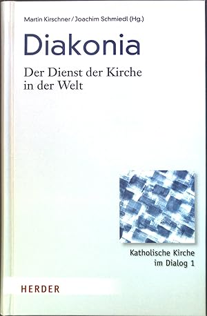 Imagen del vendedor de Diakonia : Der Dienst der Kirche in der Welt. a la venta por books4less (Versandantiquariat Petra Gros GmbH & Co. KG)