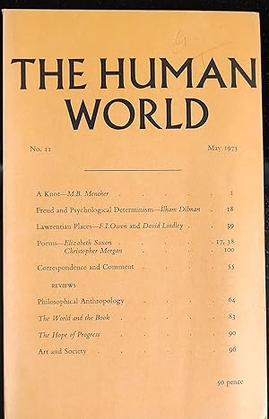 Bild des Verkufers fr The Human World May 1973 - A Quarterly Review Of English Letters Number 11 / M B Mencher "A Knot" / Ilham Dilman "Freud and Psychological Determinism" / F I Owen and David Lindley "Lawrentian Places" zum Verkauf von Shore Books