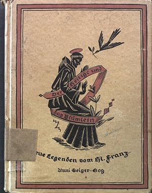 Bild des Verkufers fr Der Heilige und das Blmlein : Neue Legenden vom heiligen Franz. zum Verkauf von books4less (Versandantiquariat Petra Gros GmbH & Co. KG)