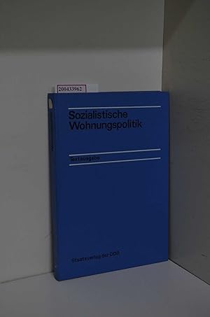 Bild des Verk�ufers f�r Sozialistische Wohnungspolitik. Textausgabe / hrsg. von d. Akad. f�r Staats- u. Rechtswiss. d. DDR. [Zusammengest. u. bearb. von Ludwig Penig] zum Verkauf von ralfs-buecherkiste
