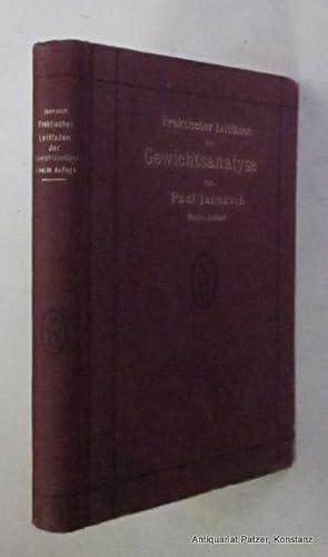 Praktischer Leitfaden zur Gewichtsanalyse. 2. vermehrte u. verbesserte Auflage. Leipzig, Veit, 19...
